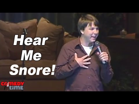 Hear Me Snore! - Comedy Time