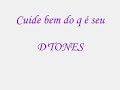 Cuide bem do q é seu - D'Tones