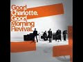 Good Charlotte - Good Morning Revival + Misery Good Charlotte - Good Morning Revival + Misery