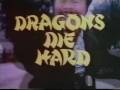 videos de Dragons Die Hard