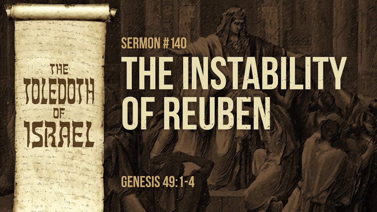 The Instability of Reuben (Genesis 49:1-4) by Ptr. Xley Miguel