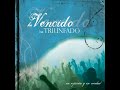 En Espiritu y En Verdad - Has Vencido Has Triunfado - Ha Vencido