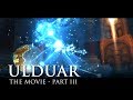Ulduar: The Movie - Part 3/3