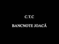 C.T.C. - Bancnote joaca
