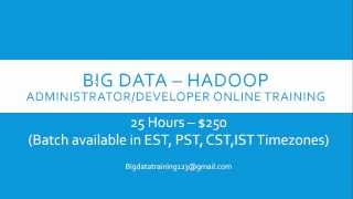 Big Data Hadoop Administrator / Developer Online Training - Free Demo Class
