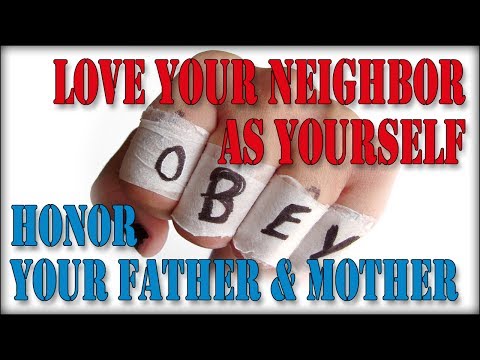 About Loving Your Neighbor and Honoring Your Parents