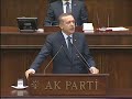 Başbakan Recep Tayyip Erdoğan israili kınadığı Grup Toplantısı 2/5