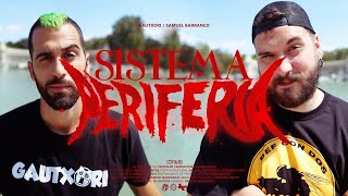 GAUTXORI feat. SAMUEL BARRANCO – «Sistema periferia»