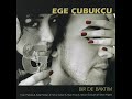 Ege Çubukçu - Asit Yağmuru 2008 [Yepyeni Albümünden]
