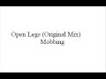 open legs  original mix    mobbing