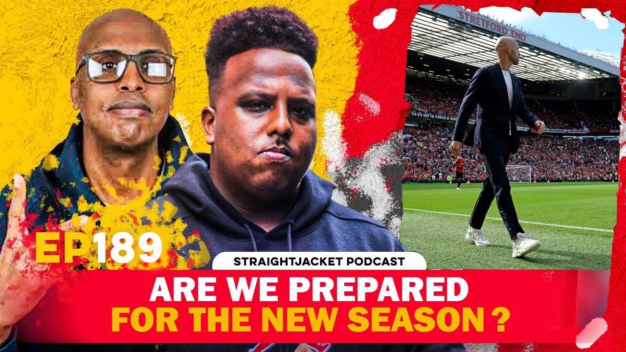Heated Fred & Garner Debate! Are Man Utd Prepared For The New Season? | Straightjacket Podcast #189
