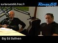 big ed sullivan interview� par david baerst le 27 juin 2007 dans l'�mission 