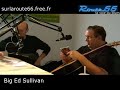 big ed sullivan interview� par david baerst le 27 juin 2007 dans l'�mission 