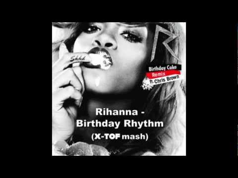 christopheheyerick - X-tof mashup of Rihanna - Birthday cake & X-tof - Cactus Rhythm (Retrosmash remix). *** FREE download at my soundcloud: http://soundcloud.com/djx-tof/rihanna...