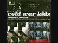 Song of the Day 12-19-09: Hang Me Out to Dry by The Cold War Kids