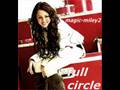 Full circle - Miley cyrus HQ FULL lyrics