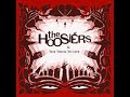 The Hoosiers - Goodbye Mr A The Hoosiers - Goodbye Mr A
