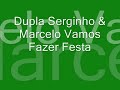 serginho   marcelo  vamos fazer festa 