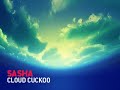 Sasha - Cloud Cuckoo [progressive / deep house]