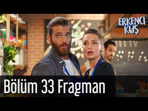 Erkenci Kuş 33. Bölüm Fragmanı                                                                                                                                                                                                                            