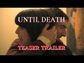 UNTIL DEATH TRAILER