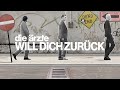 die ärzte - Will dich zurück (offizielles Video)