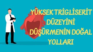 Yüksek trigliserit düzeyinin düşürmenin yolları