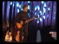 live acoustic from his show in kristiansand, norway 21st of june 2006.