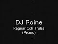 DJ Roine - Ragnar Och Trulsa (Promo)