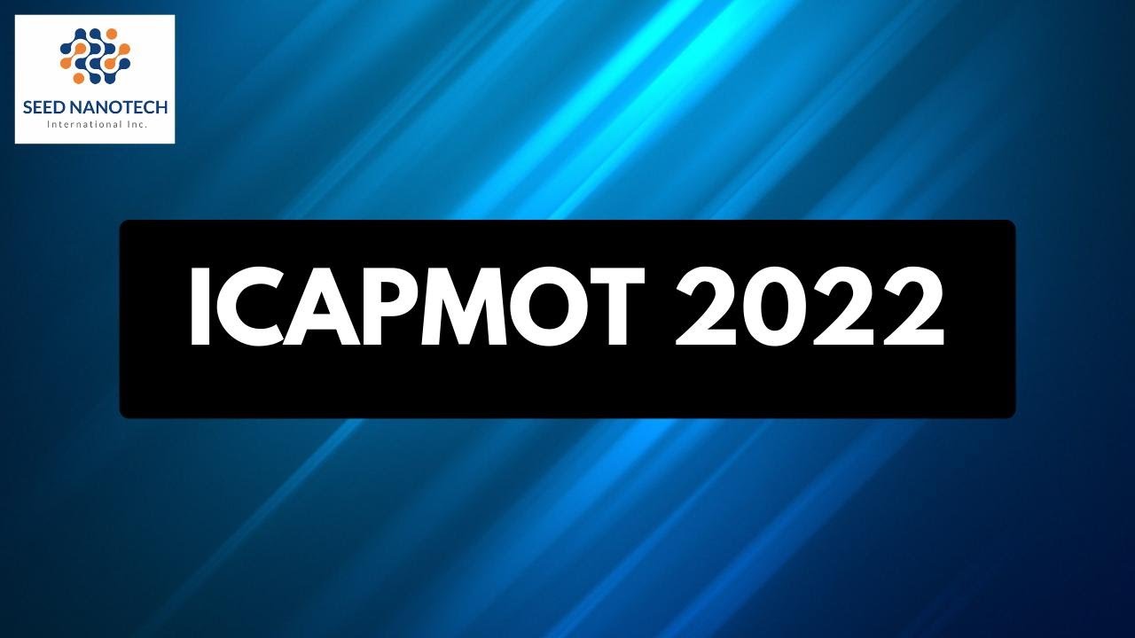ICAPMOT-2022 An International Conference on Advance Plasmonics, Magnetics, and Optical Technologies.