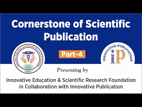 Cornerstone of Scientific Publication - Part 4