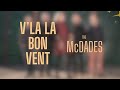 The McDades V'la l'Bon Vent