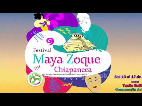 Festival Maya Zoque Chiapaneca 2021 – Resumen de actividades