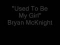 Used To Be My Girl