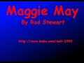 Maggie May - Rod Stewart