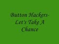 Button Hackers- Let\