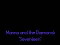 Marina And The Diamonds Seventeen