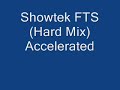 Showtek - FTS (Hard Mix) Accelerated (!) Showtek - FTS (Hard Mix) Accelerated (!)