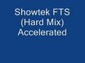 Showtek - FTS (Hard Mix) Accelerated (!)