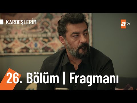 Kardeşlerim 26. Bölüm Fragmanı                                                                                                                                                                                                                            