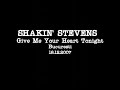 Shakin' Stevens - Give Me Your Heart Tonight (live in Bucharest)
