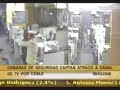 CAMARAS DE SEGURIDAD CAPTAN ATRACO EN CANAL DE NOTICIAS CAMARAS DE SEGURIDAD CAPTAN ATRACO EN CANAL DE NOTICIAS