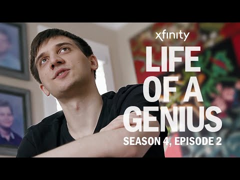Life of a Genius | Season 4, Episode 2 presented by Xfinity