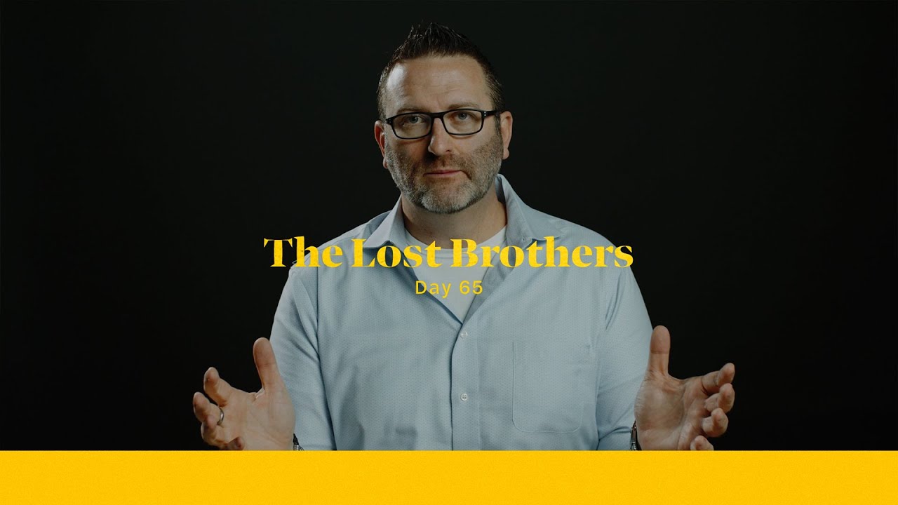 Life of Christ Day 65 Devo | The Lost Brothers