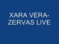 ZERVAS-X VERA LIVE