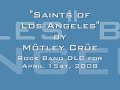 "Saints of Los Angeles" by Mötley Crüe - Rock Band DLC