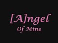 [A]ngel Of Mine
