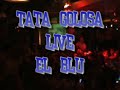 tata golosa live discoteca el blu