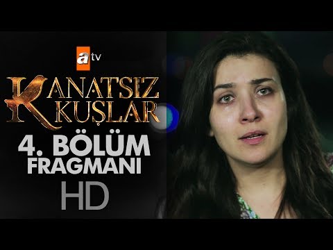 Kanatsız Kuşlar 4. Bölüm Fragmanı                                                                                                                                                                                                                         