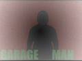 videos de Garage Man